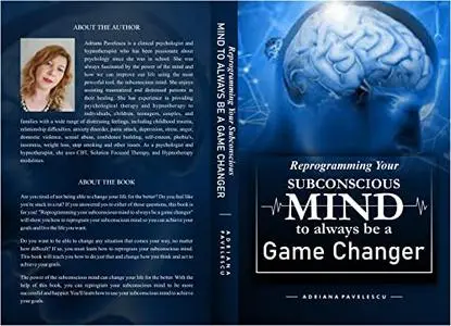 Reprogramming Your Subconscious Mind To Always Be A Game Changer : Reprogramming Your Subconscious Mind