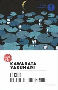 Yasunari Kawabata - La casa delle belle addormentate