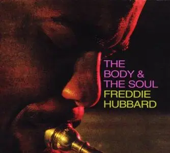 Freddie Hubbard: The Body And The Soul