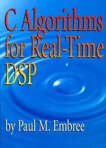 C Algorithms for Real-Time DSP by Paul Embree