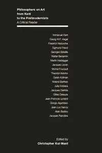 Philosophers on Art from Kant to the Postmodernists: A Critical Reader