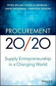 Procurement 20/20: Supply Entrepreneurship in a Changing World