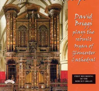 ''Organ Kaleidoscope'' David Briggs plays the rebuilt organ of Gloucester Cathedral 