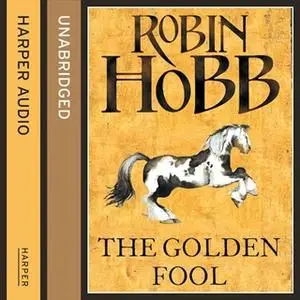 «The Golden Fool» by Robin Hobb