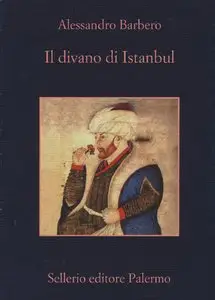 Alessandro Barbero - Il divano di Istanbul