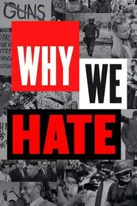 Why We Hate S01E01