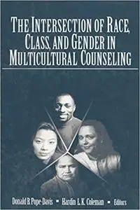 The Intersection of Race, Class, and Gender in Multicultural Counseling
