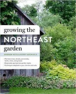 Growing the Northeast Garden: Regional Ornamental Gardening (repost)