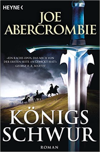 Joe Abercrombie - Königsschwur - Die Königs - Band 01