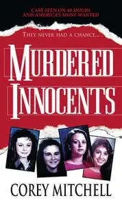 «Murdered Innocents» by Corey Mitchell