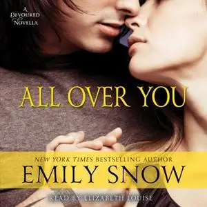 «All Over You» by Emily Snow