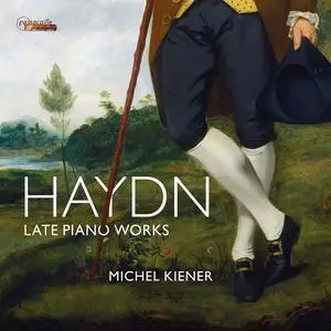 Michel Kiener - Haydn: Late Piano Works (2023) [Official Digital Download 24/96]