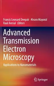 Advanced Transmission Electron Microscopy