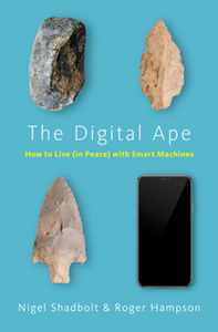 The Digital Ape  How to Live (in Peace) with Smart Machines