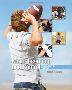 Motor Learning and Control: From Theory to Practice