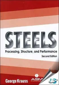 Steels: Processing, Structure, and Performance (2nd edition)