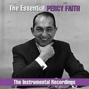 Percy Faith And His Orchestra - The Essential Percy Faith: The Instrumental Recordings (2018)