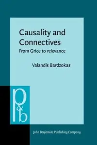 Causality and Connectives: From Grice to relevance