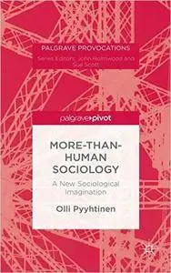 More-than-Human Sociology: A New Sociological Imagination