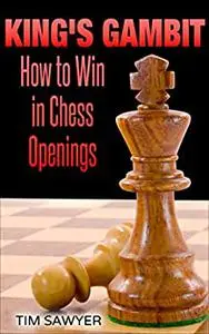 King’s Gambit: How to Win in Chess Openings
