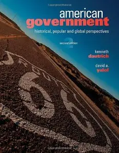 American Government: Historical, Popular, and Global Perspectives, 2 edition