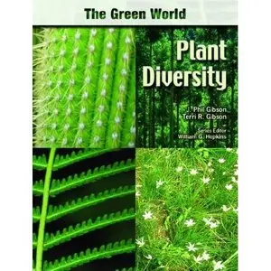 Plant Diversity (The Green World) by Andrew Hipp