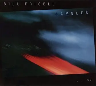 Bill Frisell - Rambler (1984) {ECM 1287} [Re-Up]