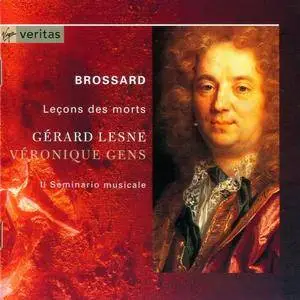 Gerard Lesne, Veronique Gens, Il Seminario Musicale - Brossard: Lecons des morts (1997)
