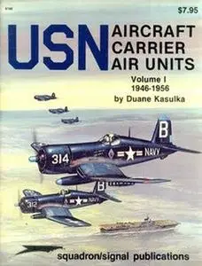 USN Aircraft Carrier Air Units Volume I: 1946-1956 (Squadron Signal 6160) (repost)