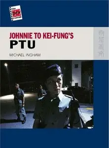 Johnnie To Kei-Fung's PTU (The New Hong Kong Cinema)