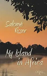 «My Island in Africa» by Salomé Visser