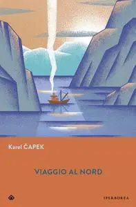 Viaggio al Nord - Karel Capek