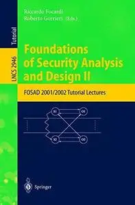 Foundations of Security Analysis and Design II: FOSAD 2001/2002 Tutorial Lectures