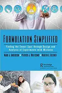 Formulation Simplified: Finding the Sweet Spot through Design and Analysis of Experiments with Mixtures