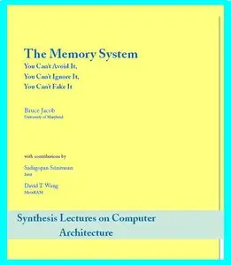 Memory Systems (Synthesis Lectures on Computer Architecture)