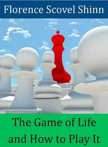 The Game of Life And How To Play It