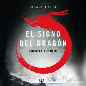 «El signo del dragón» by Ricardo Alía