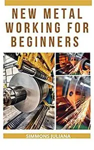 New Metal Working For Beginners