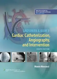 Grossman & Baim's Cardiac Catheterization, Angiography, and Intervention, Eighth edition