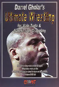 Darrell Gholar - Ultimate Wrestling For Vale Tudo & Submission Grappling