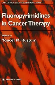 Fluoropyrimidines in Cancer Therapy (Cancer Drug Discovery and Development)