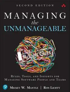 Managing the Unmanageable [Rough Cuts]