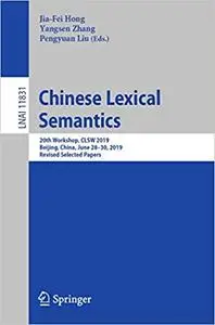 Chinese Lexical Semantics: 20th Workshop, CLSW 2019, Beijing, China, June 28–30, 2019, Revised Selected Papers (Lecture