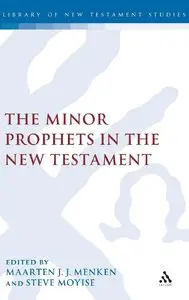 The Minor Prophets in the New Testament (The Library of New Testament Studies) (Repost)