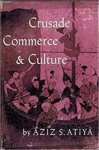 Crusade, Commerce and Culture