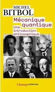 Michel Bitbol, "Mécanique quantique: Une introduction philosophique"
