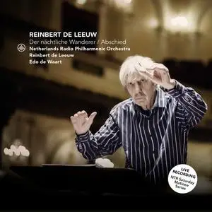 Netherlands Radio Philharmonic Orchestra, Reinbert de Leeuw & Edo de Waart - Der Nächtliche Wanderer | Abschied (2023) [24/44]