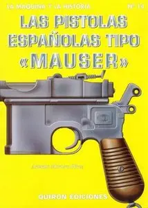 Las Pistolas Espanolas tipo "Mauser" (Maquina y la Historia №14)