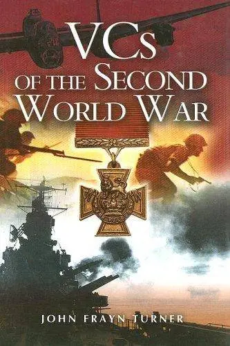 Vc's of the Second World War (Repost)