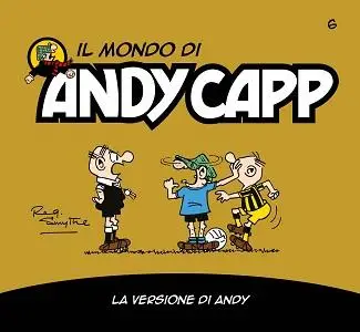 Il Mondo Di Andy Capp - Volume 6 - La Vesione Di Andy
